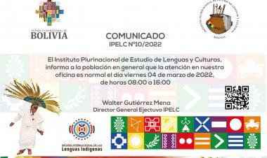 El Instituto Plurinacional de Estudio de Lenguas y Culturas, informa a la población en general