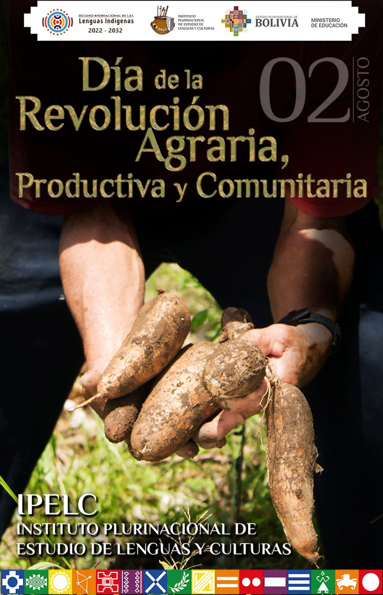 2 DE AGOSTO, DÍA DE LA REVOLUCIÓN AGRARIA, PRODUCTIVA Y COMUNITARIA