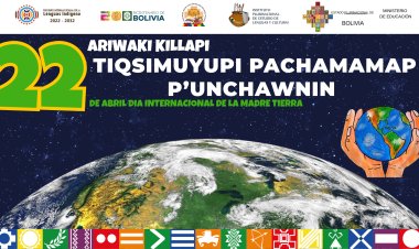 ILC- QUECHUA / 22 ARIWAKI KILLAPI TIQSIMUYUPI PACHAMAMAP P'UNCHAWNIN YUYARIKUN (22 DE ABRIL DIA INTERNACIONAL DE LA MADRE TIERRA).